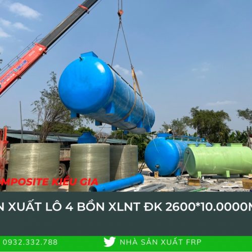 Sản xuất lô 4 bồn XLNT DK 2600x10.000mm